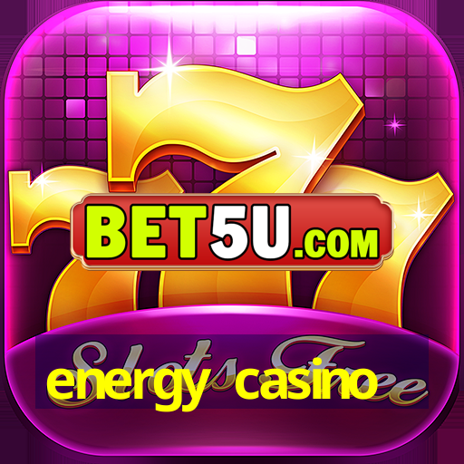 energy casino